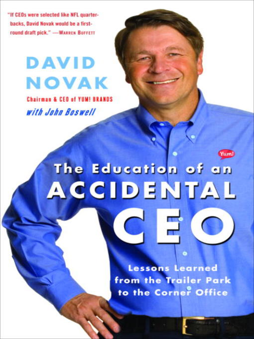 Title details for The Education of an Accidental CEO by David Novak - Available